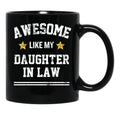 Awesome Like My Daughter In Law Dad Mom Family Members Black Coffee Mug - Black
