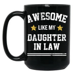 Awesome Like My Daughter In Law Dad Mom Family Members Black Coffee Mug