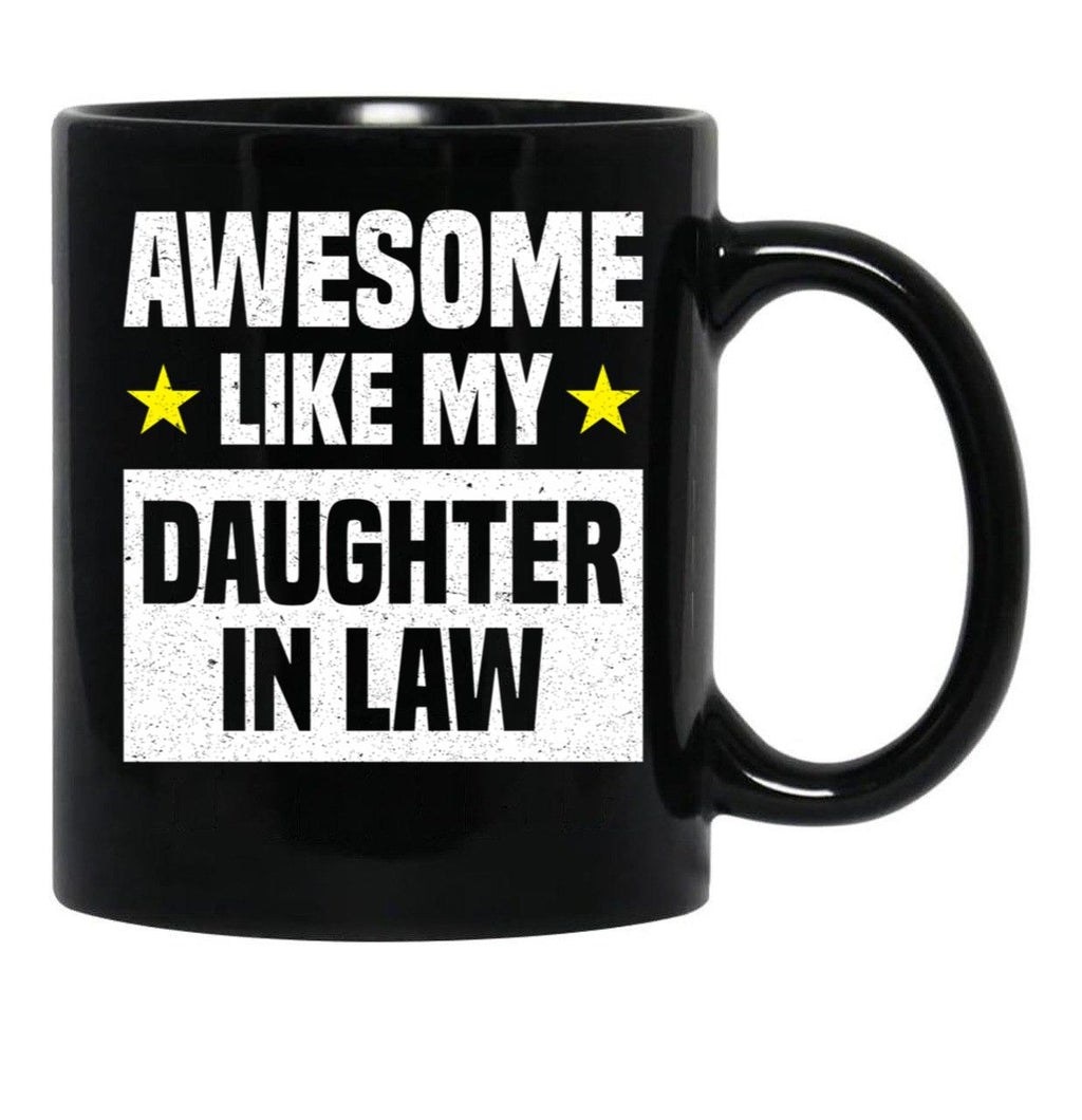 Awesome Like My Daughter In Law Family Lovers Mothers Day Fathers Day Black Coffee Mug - Black