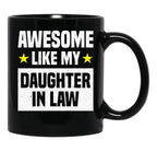 Awesome Like My Daughter In Law Family Lovers Mothers Day Fathers Day Black Coffee Mug - Black