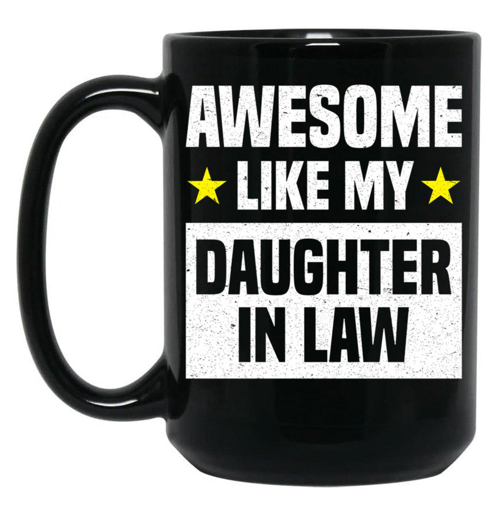 Awesome Like My Daughter In Law Family Lovers Mothers Day Fathers Day Black Coffee Mug