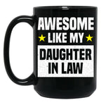 Awesome Like My Daughter In Law Family Lovers Mothers Day Fathers Day Black Coffee Mug