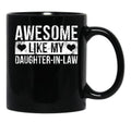 Awesome Like My Daughter In Law Family Lovers (1) Black Coffee Mug - Black