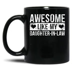 Awesome Like My Daughter In Law Family Lovers (1) Black Coffee Mug