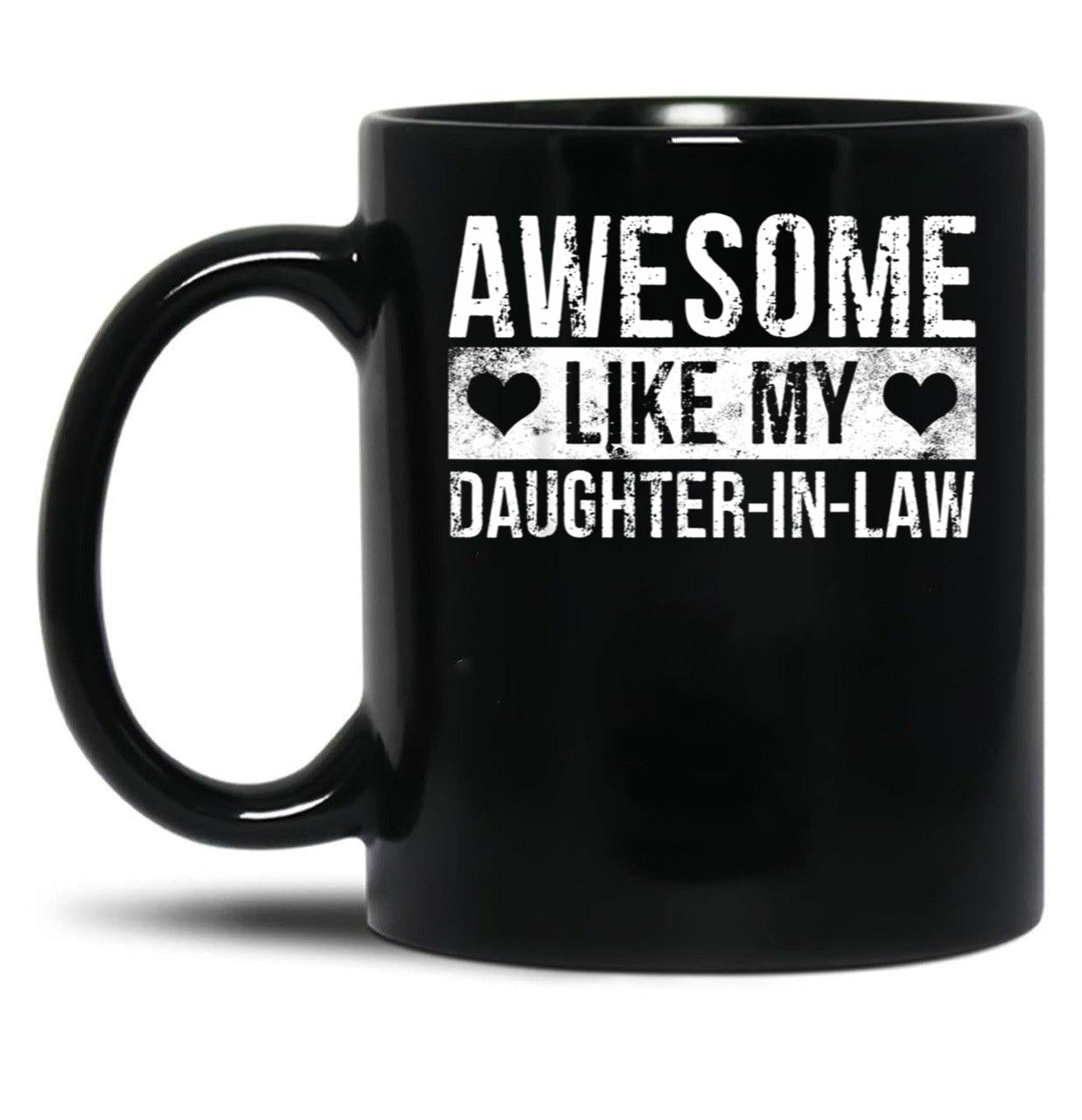 Awesome Like My Daughter In Law Family Lovers (1) Black Coffee Mug