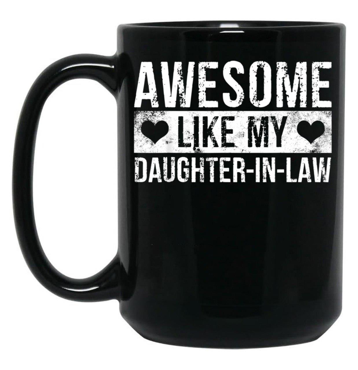 Awesome Like My Daughter In Law Family Lovers (1) Black Coffee Mug