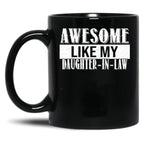 Awesome Like My Daughter In Law Family Lovers (2) Black Coffee Mug