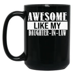 Awesome Like My Daughter In Law Family Lovers (2) Black Coffee Mug