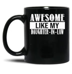 Awesome Like My Daughter In Law Family Lovers (3) Black Coffee Mug