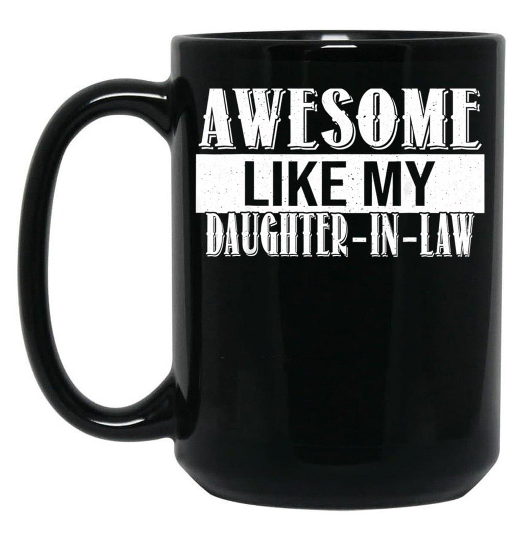 Awesome Like My Daughter In Law Family Lovers (3) Black Coffee Mug