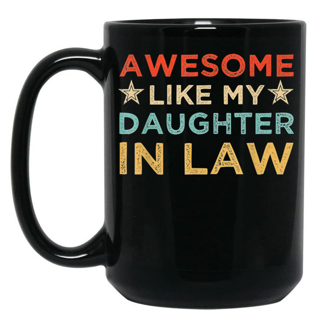 Awesome Like My Daughter In Law Family Lovers Black Coffee Mug