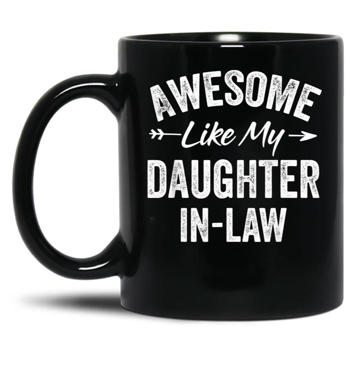 Awesome Like My Daughter In Law - Father'S Mother'S Day Black Coffee Mug