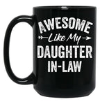 Awesome Like My Daughter In Law - Father'S Mother'S Day Black Coffee Mug