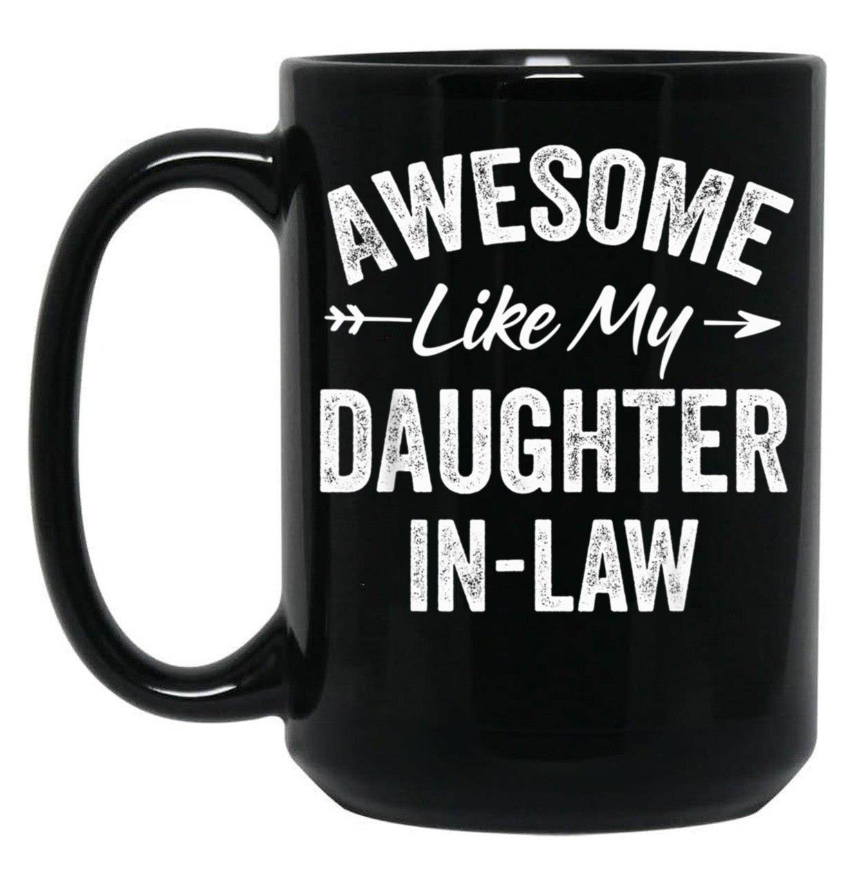 Awesome Like My Daughter In Law - Father'S Mother'S Day Black Coffee Mug