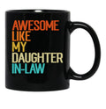 Awesome Like My Daughter In Law Funny Family Humor Retro Black Coffee Mug - Black