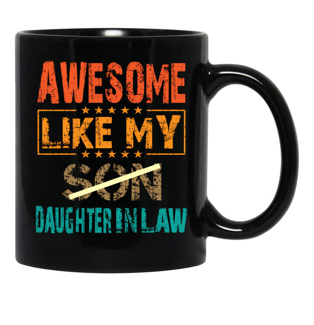 Awesome Like My Daughter- In- Law Funny Fathers Day Gift Black Coffee Mug - Black