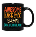 Awesome Like My Daughter- In- Law Funny Fathers Day Gift Black Coffee Mug - Black