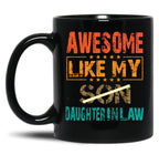 Awesome Like My Daughter- In- Law Funny Fathers Day Gift Black Coffee Mug