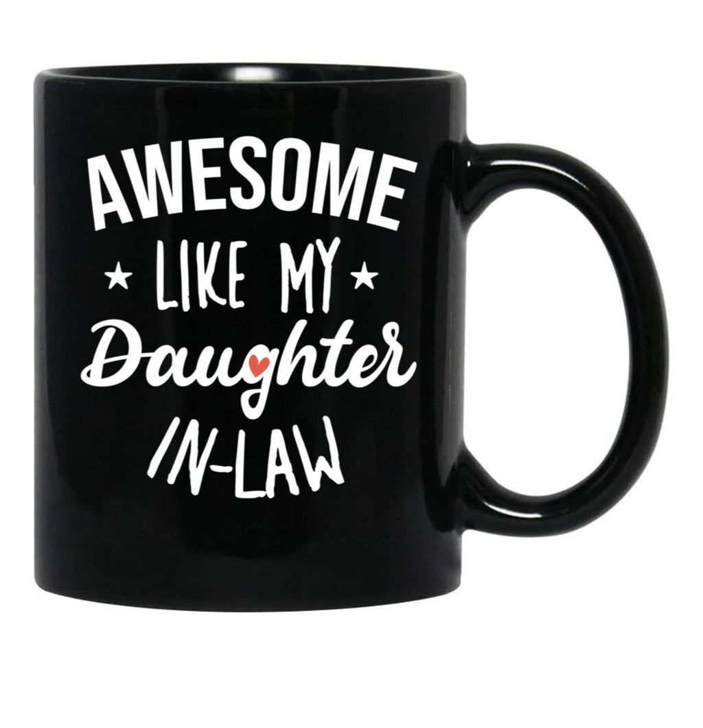 Awesome Like My Daughter In Law - Funny Gift Black Coffee Mug - Black