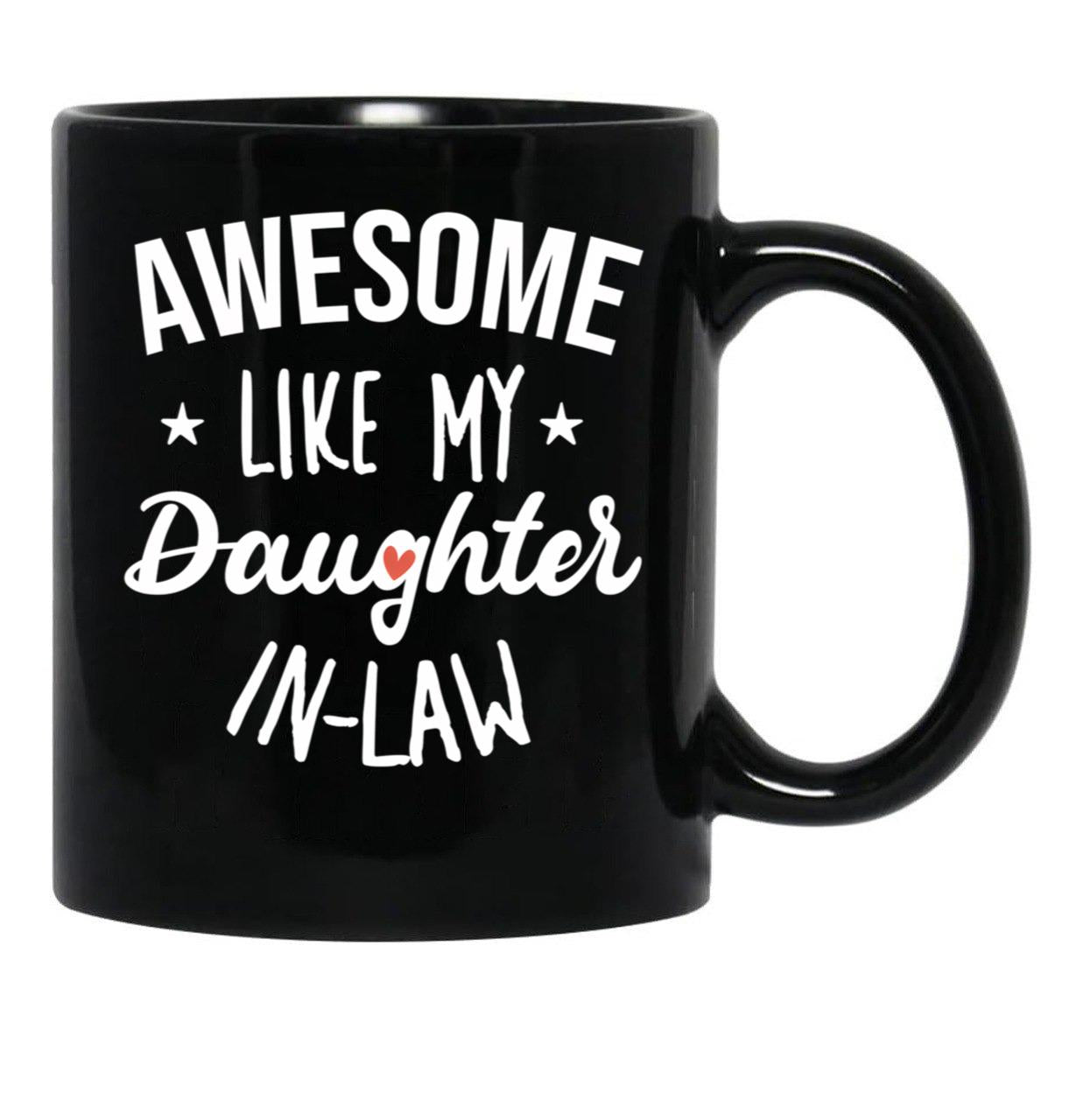 Awesome Like My Daughter In Law - Funny Gift Black Coffee Mug - Black