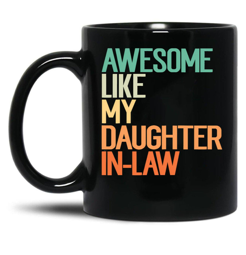 Awesome Like My Daughter In Law Funny Retro Vintage Black Coffee Mug