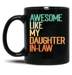 Awesome Like My Daughter In Law Funny Retro Vintage Black Coffee Mug