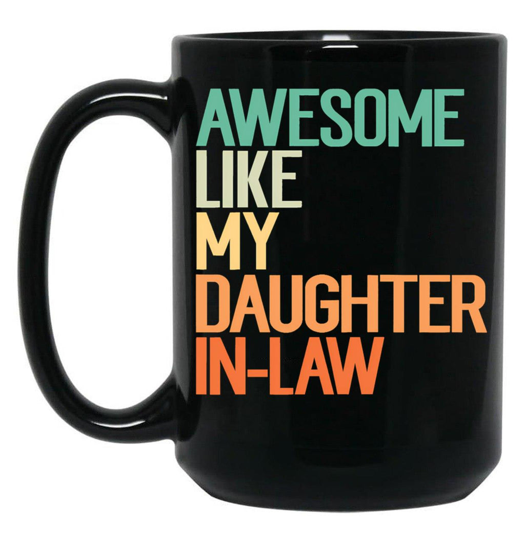 Awesome Like My Daughter In Law Funny Retro Vintage Black Coffee Mug