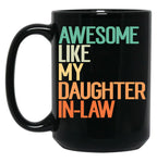 Awesome Like My Daughter In Law Funny Retro Vintage Black Coffee Mug