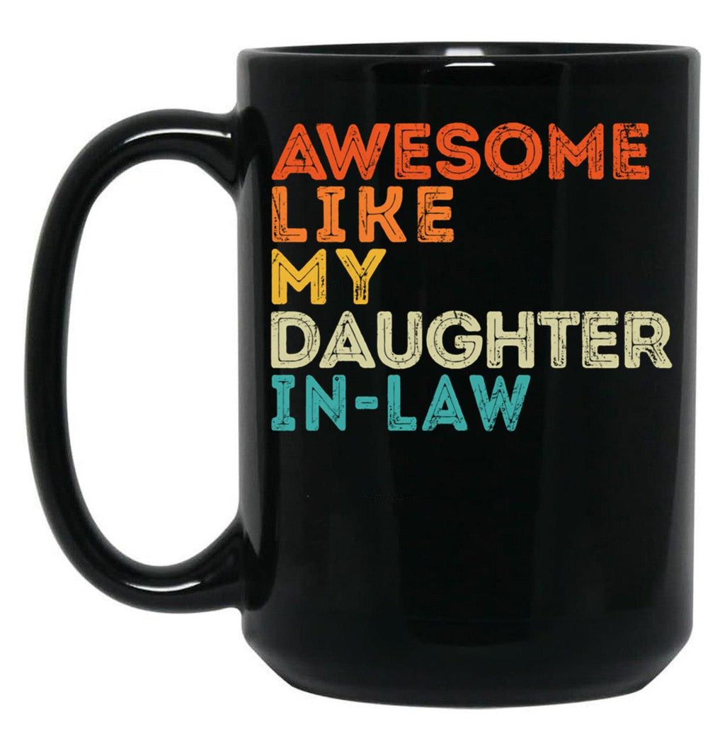 Awesome Like My Daughter In Law Men Family Humor Vintage Black Coffee Mug