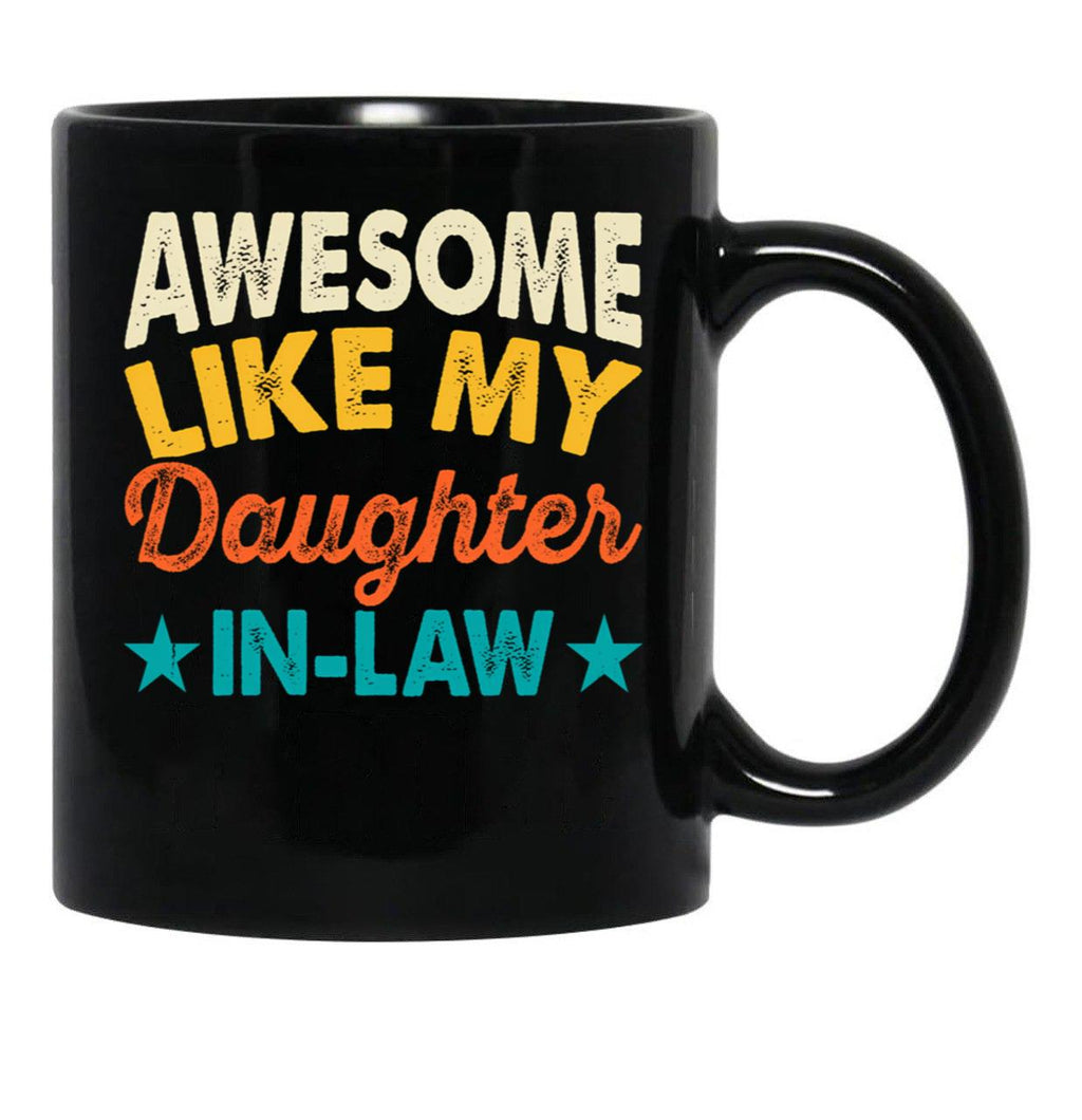 Awesome Like My Daughter In-Law Mug Black Coffee Mug - Black