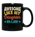 Awesome Like My Daughter In-Law Mug Black Coffee Mug - Black