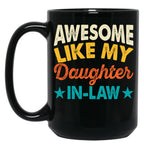 Awesome Like My Daughter In-Law Mug Black Coffee Mug