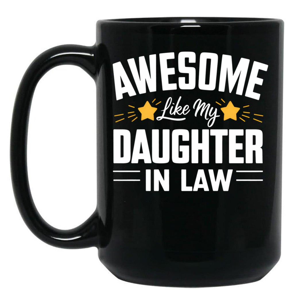 Awesome Like My Daughter In Law (10) Black Coffee Mug