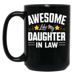 Awesome Like My Daughter In Law (10) Black Coffee Mug