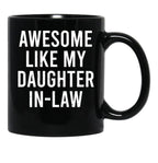 Awesome Like My Daughter In Law (2) Black Coffee Mug - Black