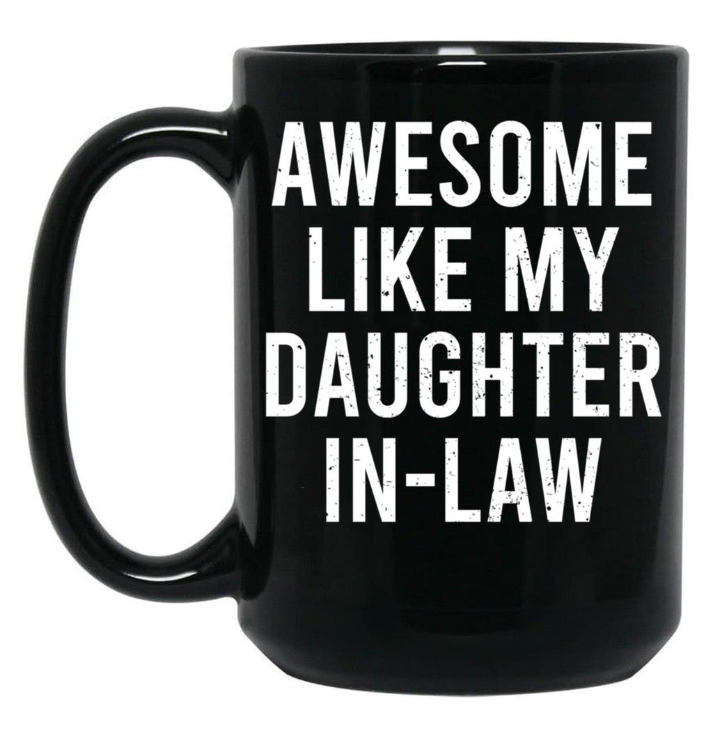 Awesome Like My Daughter In Law (2) Black Coffee Mug