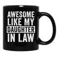 Awesome Like My Daughter In Law (4) Black Coffee Mug - Black