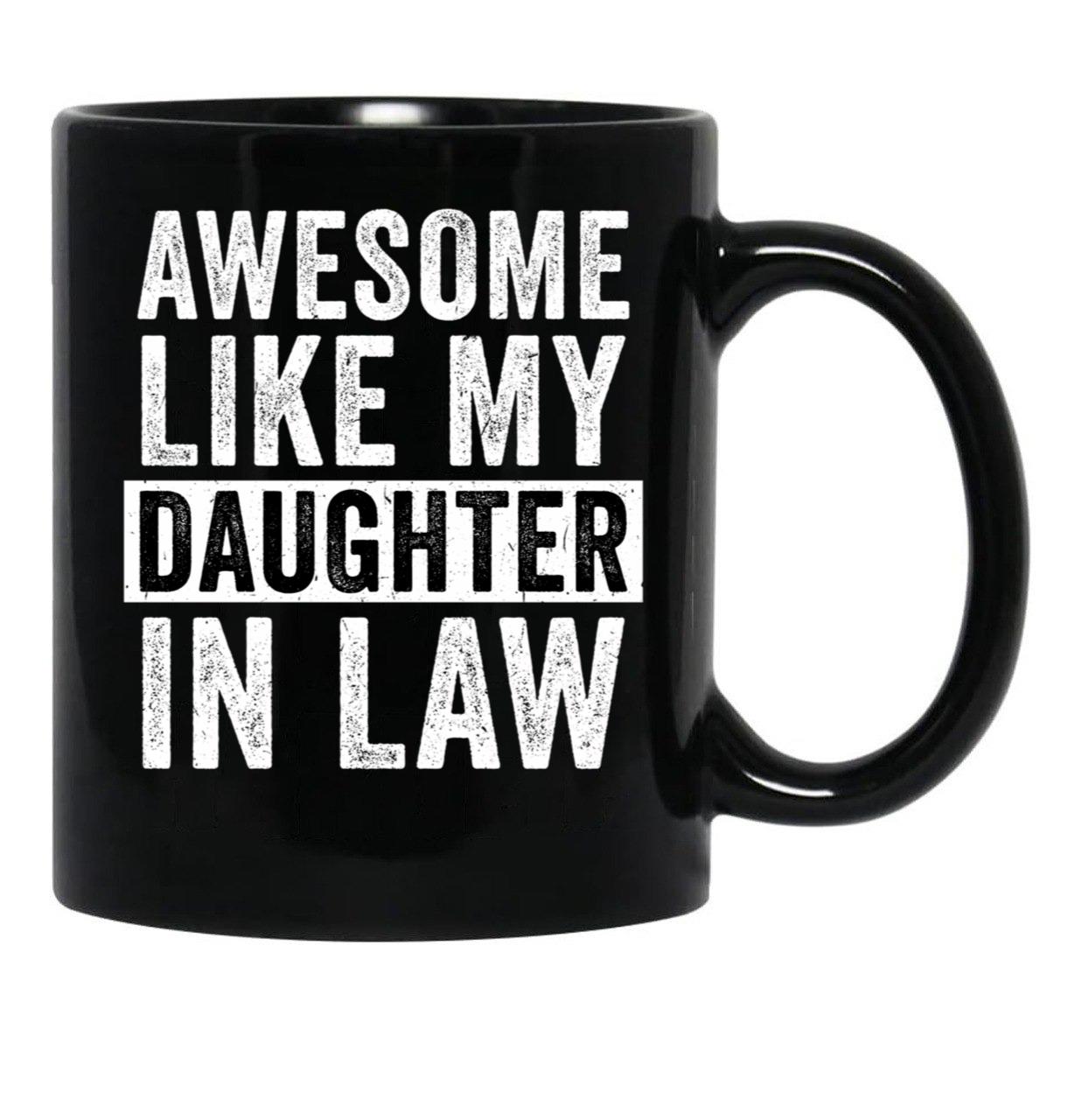 Awesome Like My Daughter In Law (4) Black Coffee Mug - Black