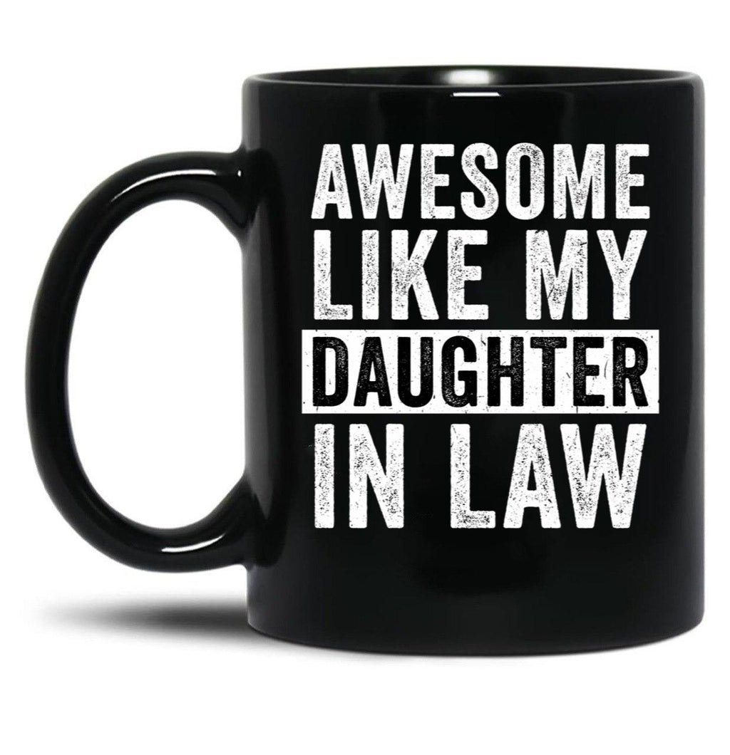 Awesome Like My Daughter In Law (4) Black Coffee Mug