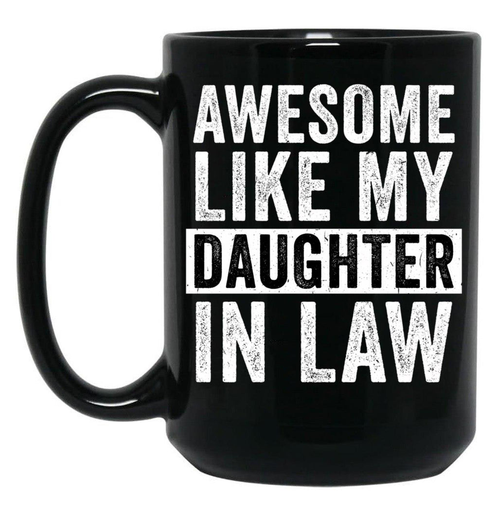 Awesome Like My Daughter In Law (4) Black Coffee Mug