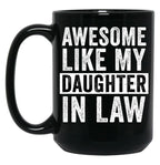 Awesome Like My Daughter In Law (4) Black Coffee Mug