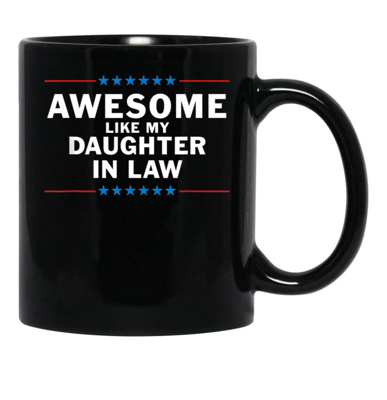 Awesome Like My Daughter In Law (5) Black Coffee Mug - Black