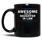 Awesome Like My Daughter In Law (5) Black Coffee Mug