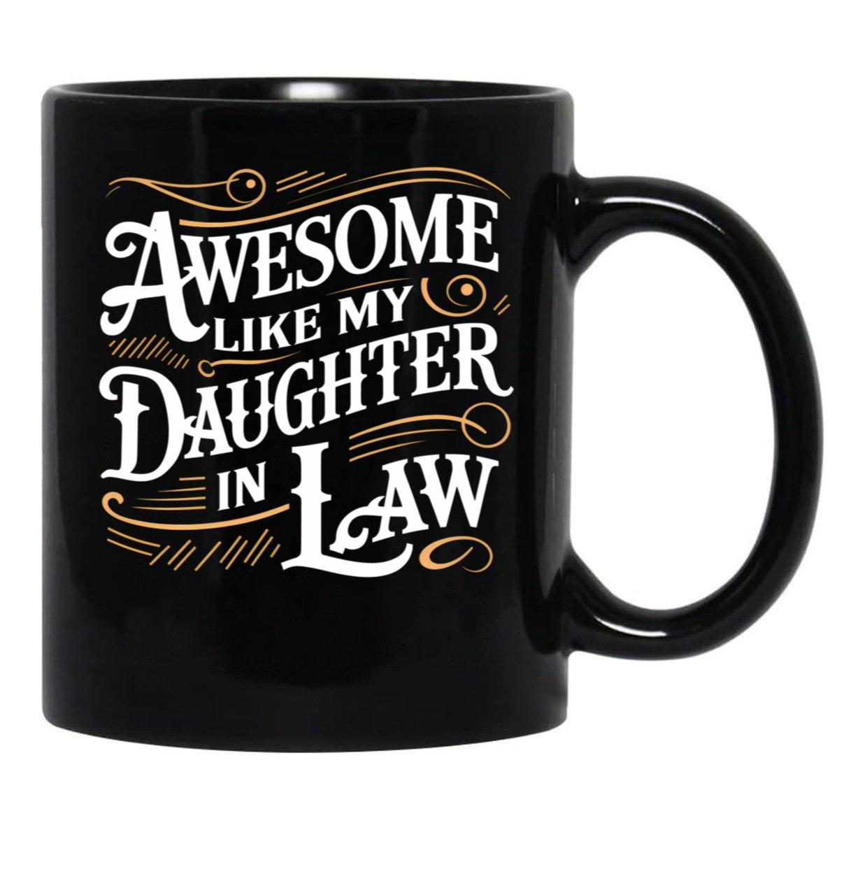 Awesome Like My Daughter In Law (9) Black Coffee Mug - Black