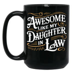 Awesome Like My Daughter In Law (9) Black Coffee Mug