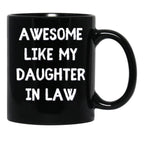 Awesome Like My Daughter In Law Black Coffee Mug - Black