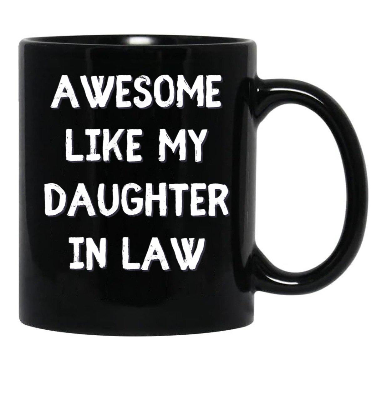 Awesome Like My Daughter In Law Black Coffee Mug - Black