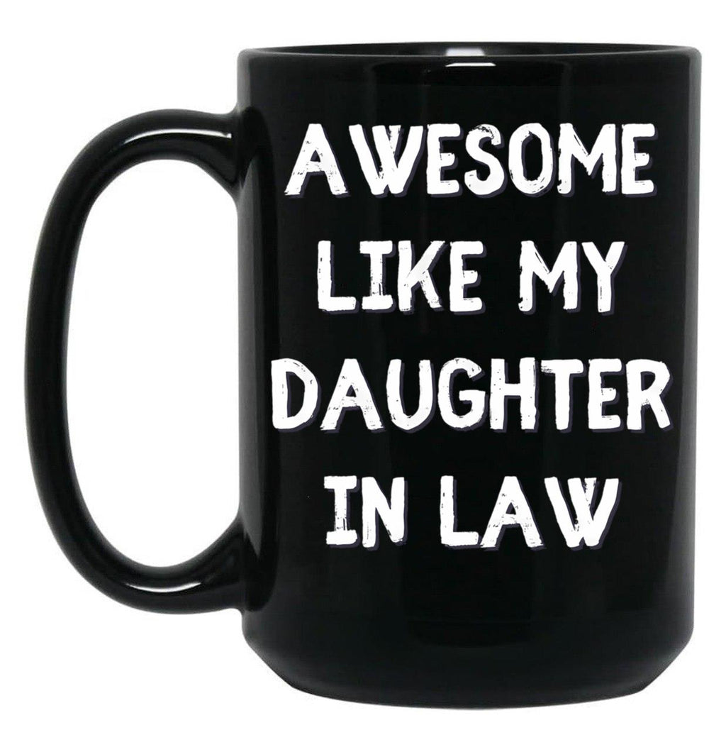 Awesome Like My Daughter In Law Black Coffee Mug