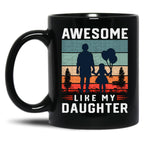 Awesome Like My Daughter Men Funny Fathers Day Dad Vintage Black Coffee Mug