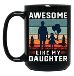 Awesome Like My Daughter Men Funny Fathers Day Dad Vintage Black Coffee Mug